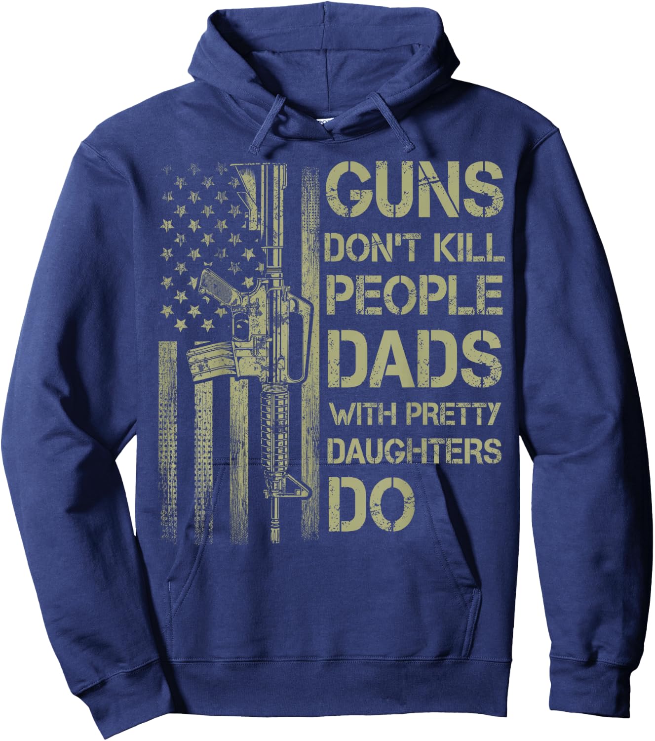 Guns Don't Kill People Dads with Pretty Daughters Humor Dad Hoodie - Hoodie | Navy
