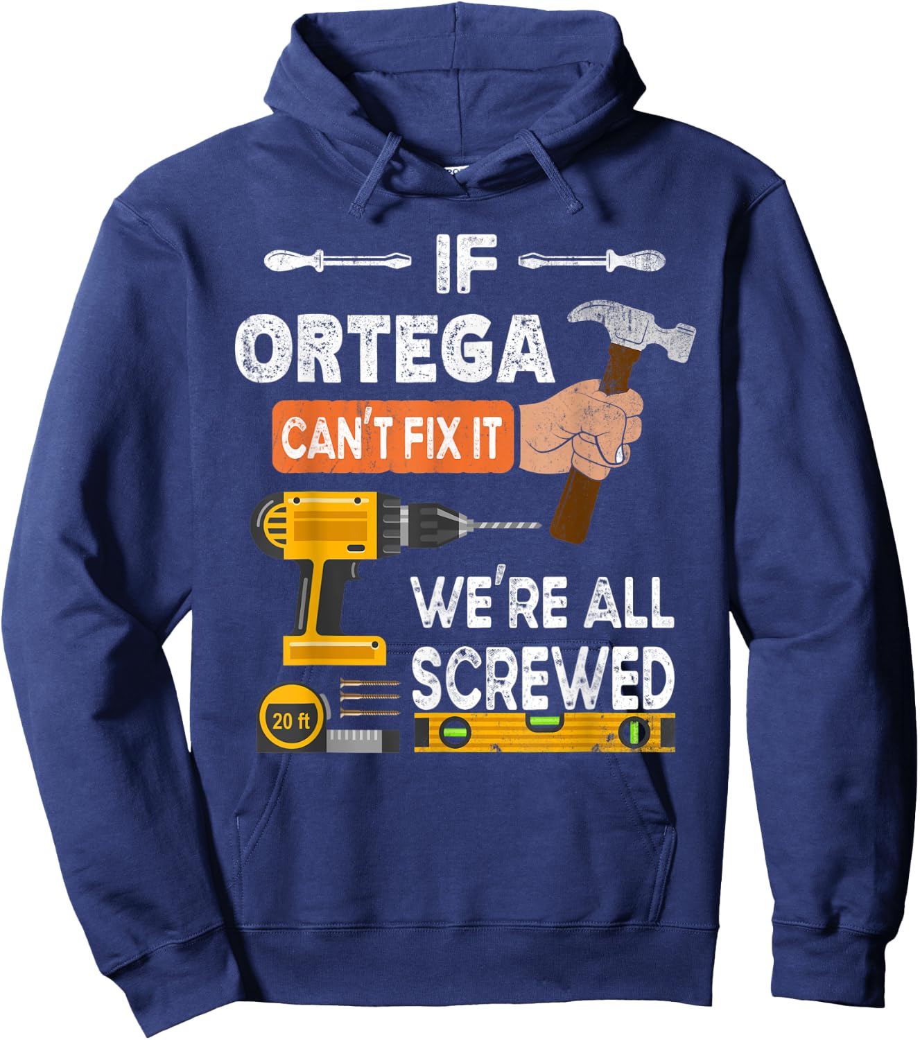 Funny if Ortega can't fix it no one can handyman woodworker Hoodie - Hoodie | Navy