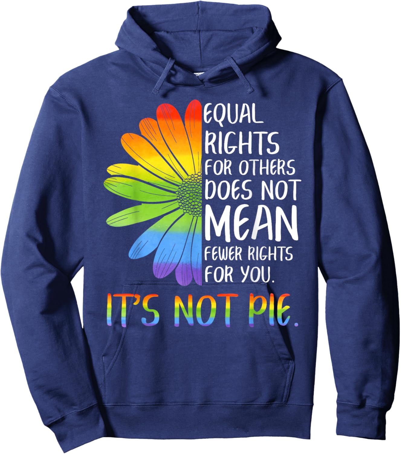Equal Rights for Others Does Not Mean Fewer Rights for You Small Hoodie - Hoodie | Navy