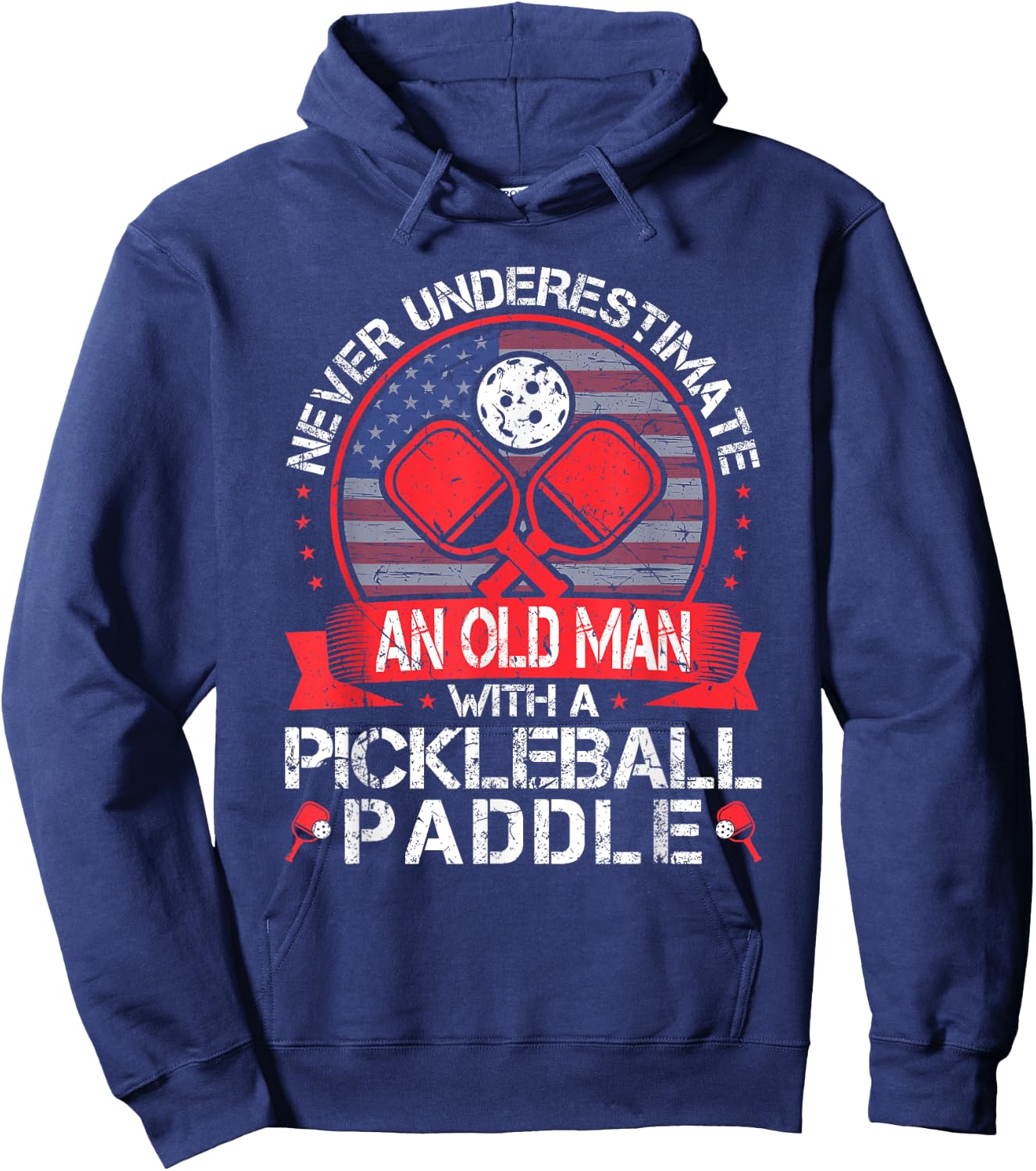 Never Underestimate An Old Man With A Pickleball Paddle Hoodie - Hoodie | Navy
