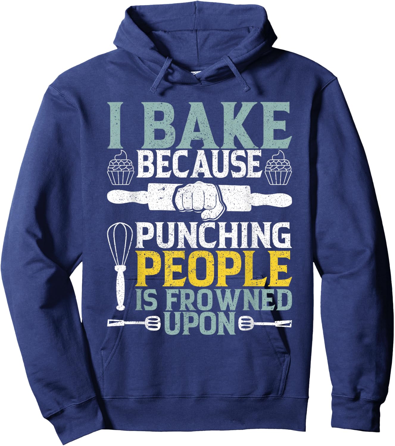 I Bake Because Punching People Frowned Upon Baking Hoodie - Hoodie | Navy