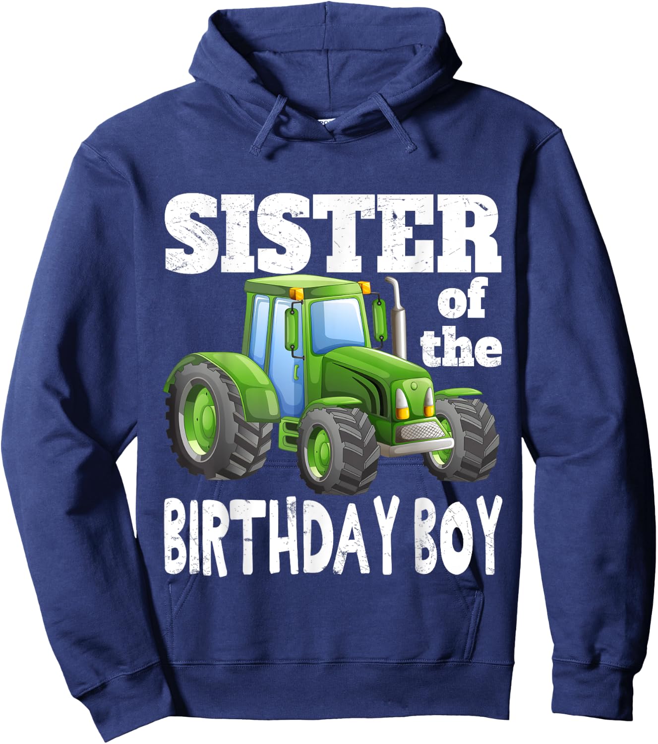Sister of Birthday Boy Kids Farm Tractor Party Shirt Idea Hoodie - Hoodie | Navy