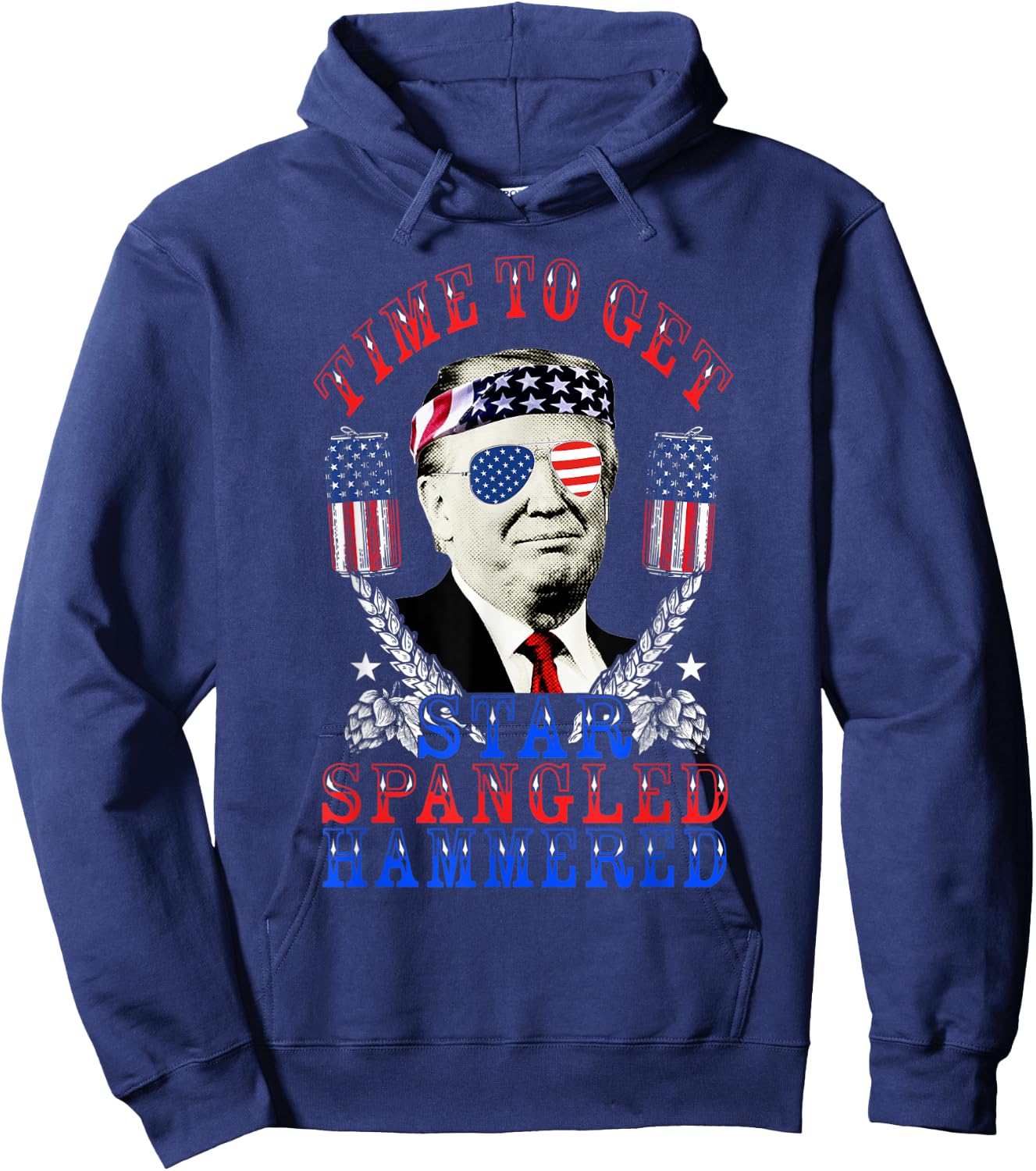 Time To Get Star Spangled Hammered 4th Of July Trump Hoodie - Hoodie | Navy