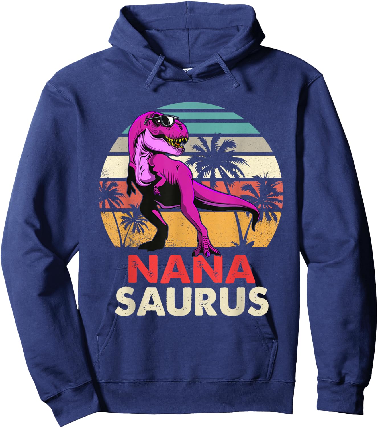 Nanasaurus T Rex Dinosaur Nana Saurus Mother's Day Grandma Hoodie - Hoodie | Navy