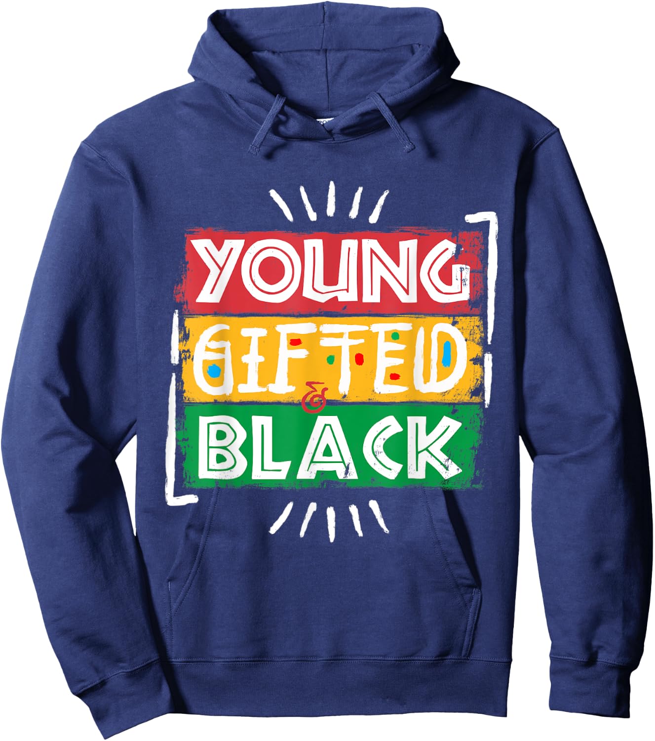 Young Gifted Black I Am Black History Black History Month Hoodie - Hoodie | Navy
