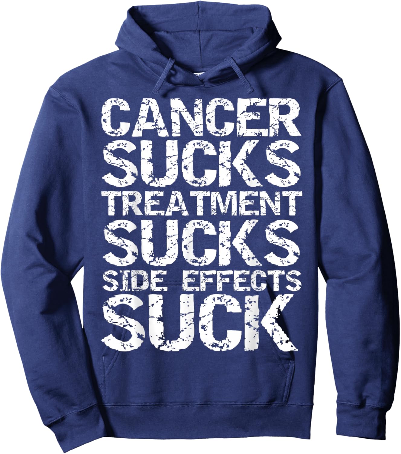 Vintage Quote Cancer Sucks Treatment Sucks Side Effects Suck Hoodie - Hoodie | Navy