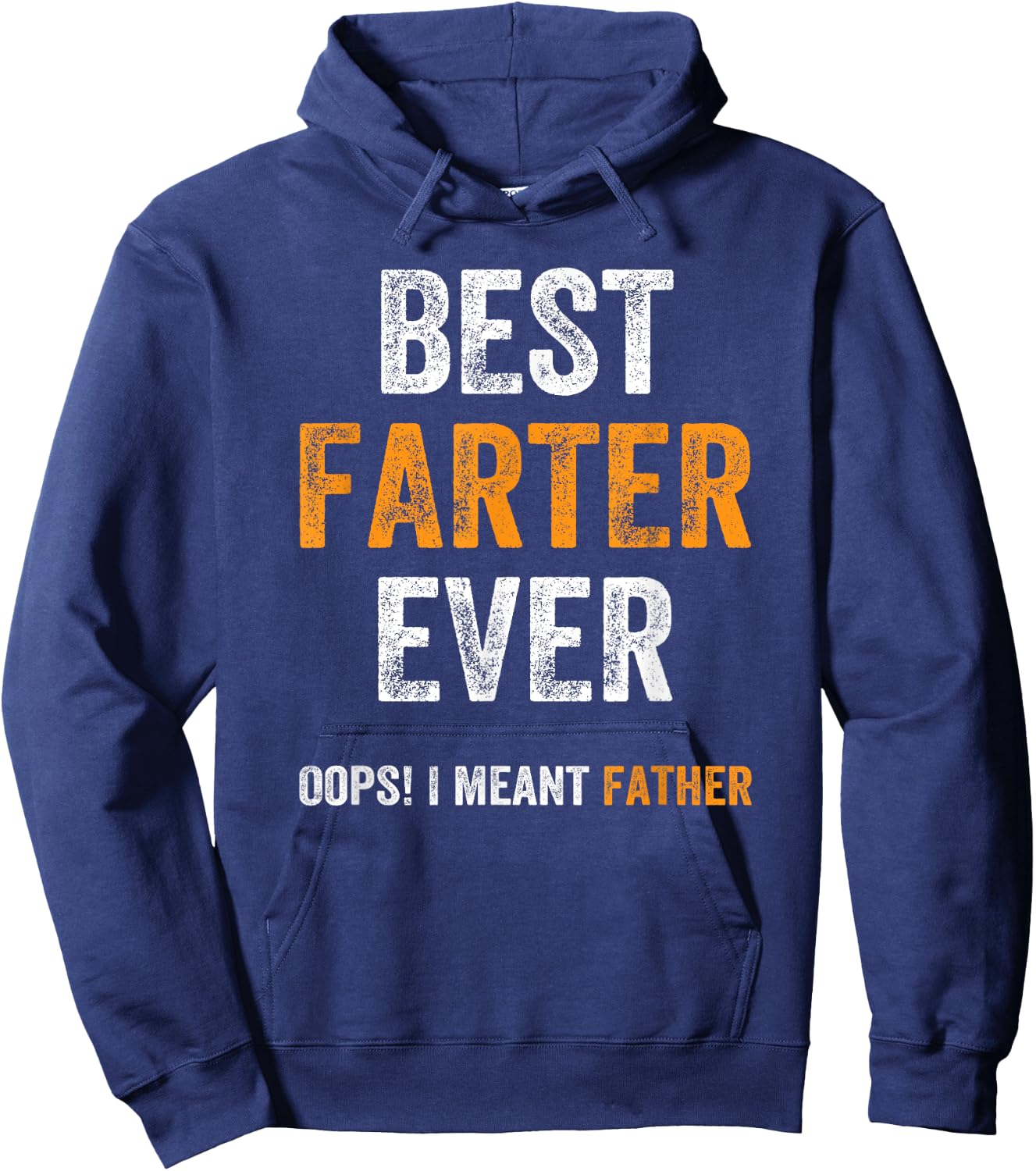 Funny World's Best Farter Ever Oops I Meant Father dad joke Hoodie - Hoodie | Navy