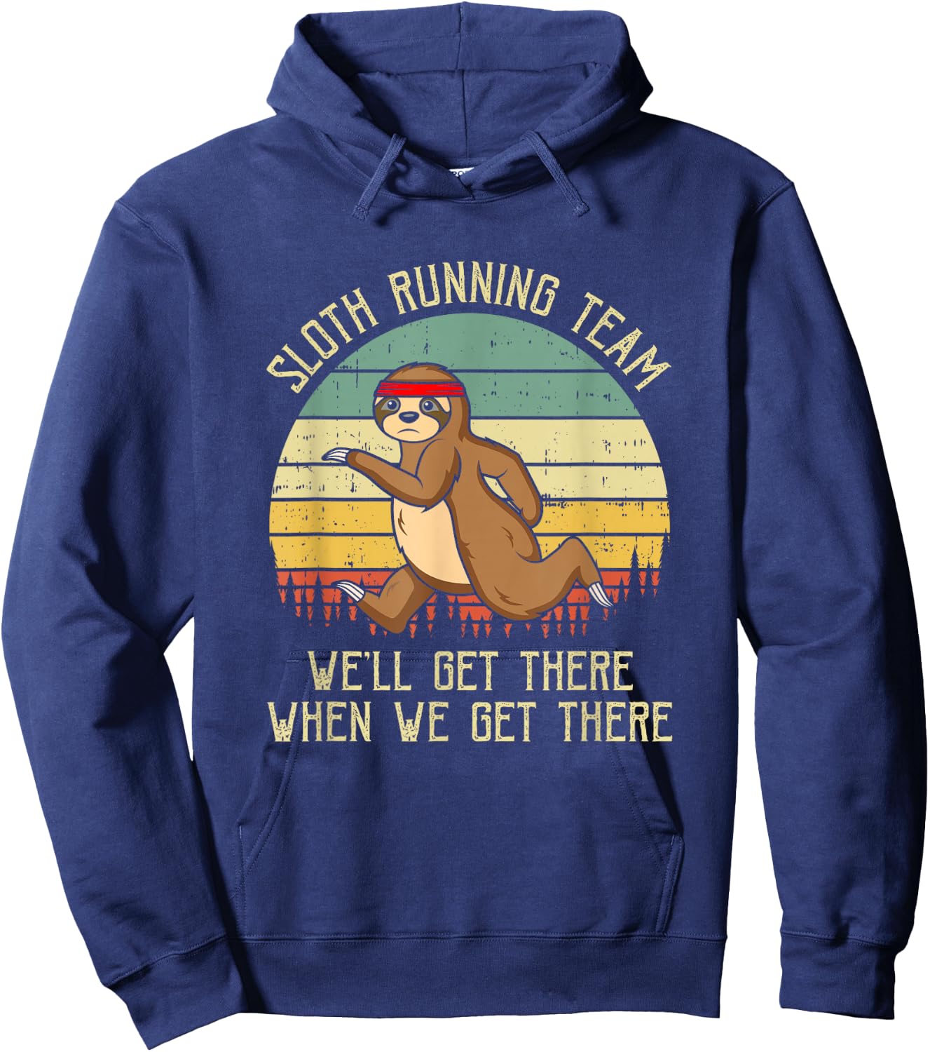 Sloth Running Team We'll Get There Jogger Cardio Sports Hoodie - Hoodie | Navy