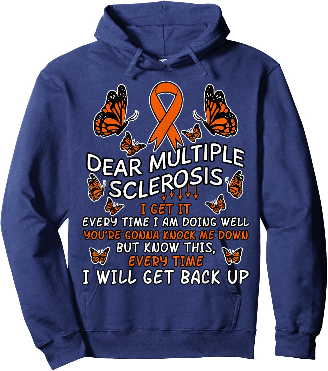Dear Multiple Sclerosis Multiple Sclerosis Awareness Hoodie - Hoodie | Navy