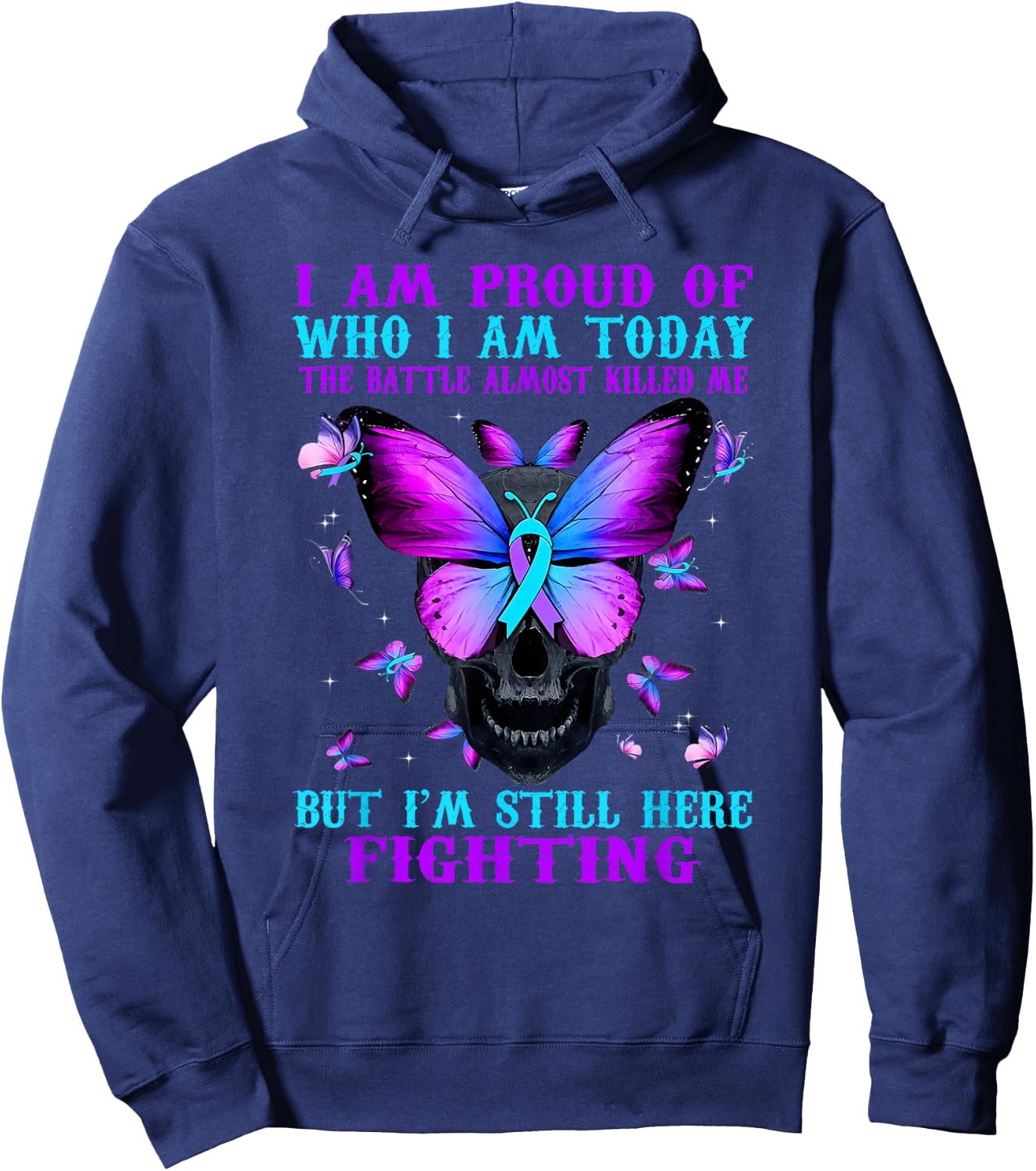 Suicide Awareness I Am Proud Of Who I Am Today The Battle Hoodie - Hoodie | Navy
