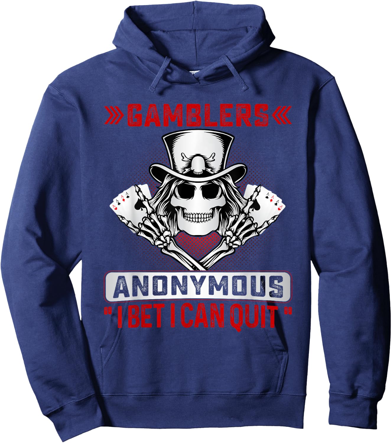 Gamblers Anonymous I Bet I Can Quit Funny Poker Men & Women Hoodie - Hoodie | Navy