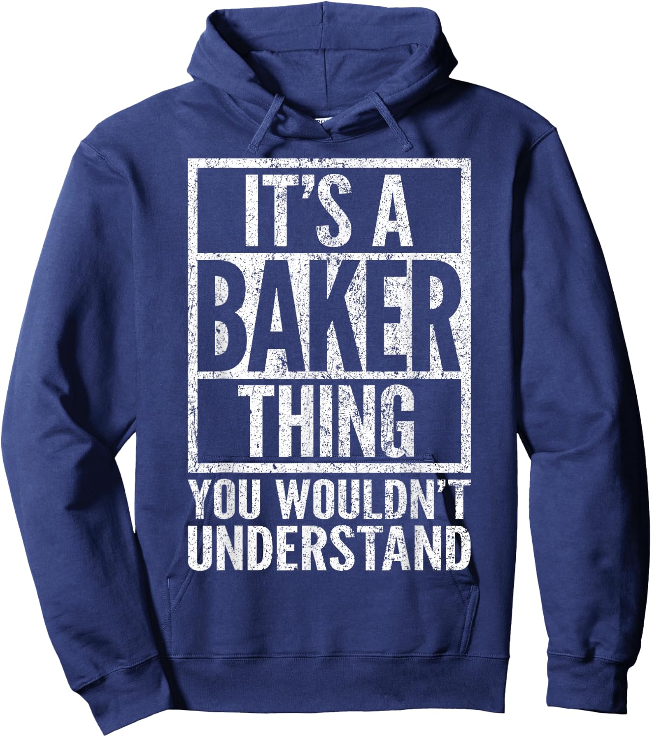 It's a Baker Thing You Wouldn't Understand - Baker's Name Hoodie - Hoodie | Navy