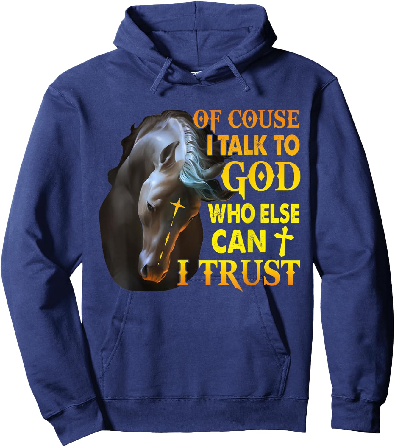 Of Course I Talk To God Who Else Can I Trust Horse Christmas Hoodie - Hoodie | Navy