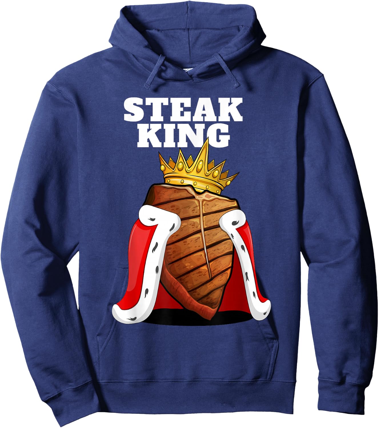 Steak King | Grill Steak Meat Lover Shirt | Funny Steak Hoodie - Hoodie | Navy