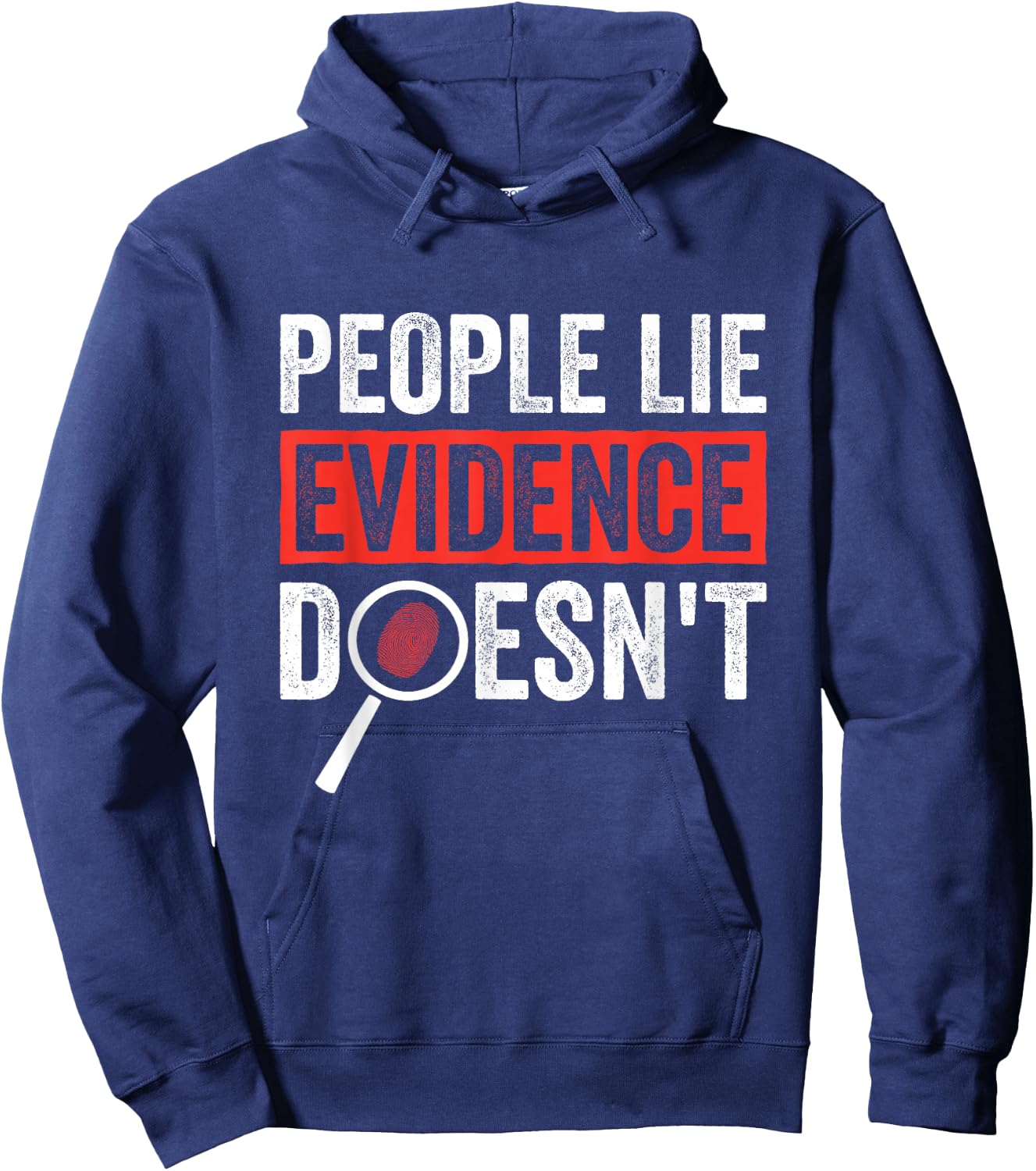 People Lie Evidence Doesnt Forensic Science Hoodie - Hoodie | Navy