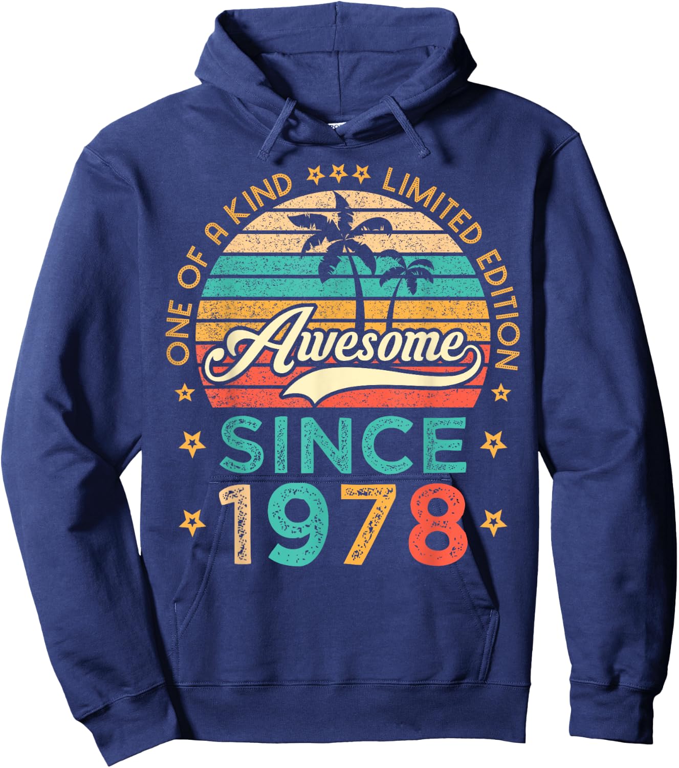 Awesome Since 1978 One Of A Kind Limited Edition Birthday Hoodie - Hoodie | Navy