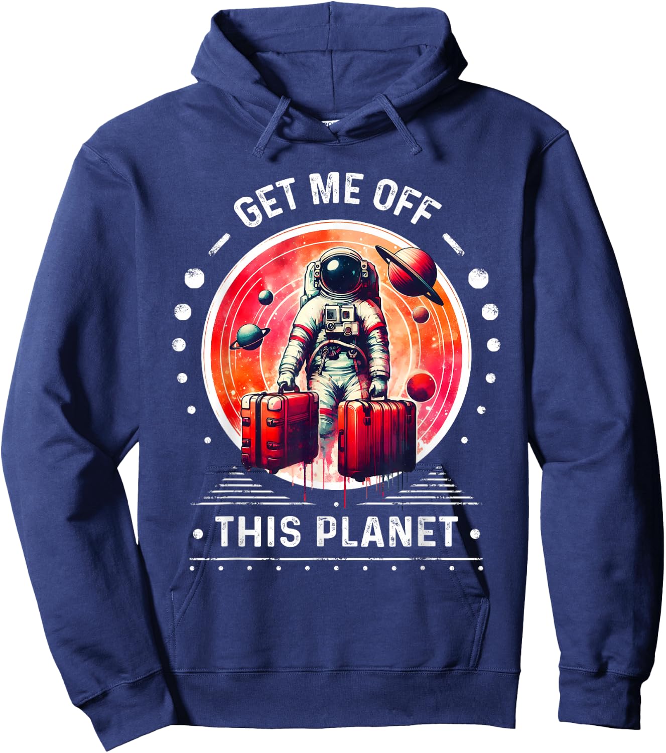 Funny Astronaut Shirt and Space Shirt with Sarcastic Design Hoodie - Hoodie | Navy