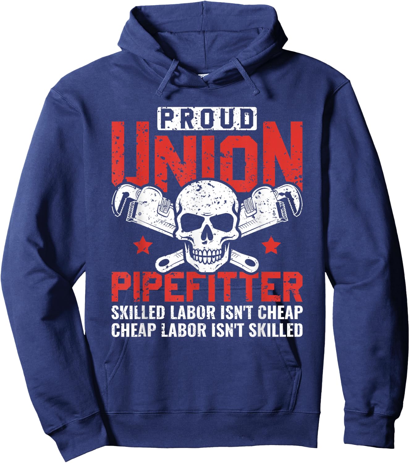 Proud Union Pipefitter Skilled Labor Steamfitter Pipefitter Hoodie - Hoodie | Navy