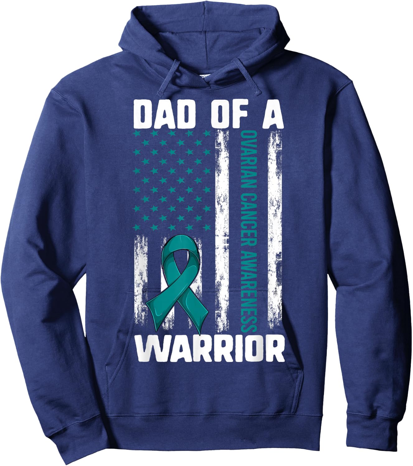 Ovarian Cancer Support Shirt, Daughter Dad Of A Warrior Flag Hoodie - Hoodie | Navy