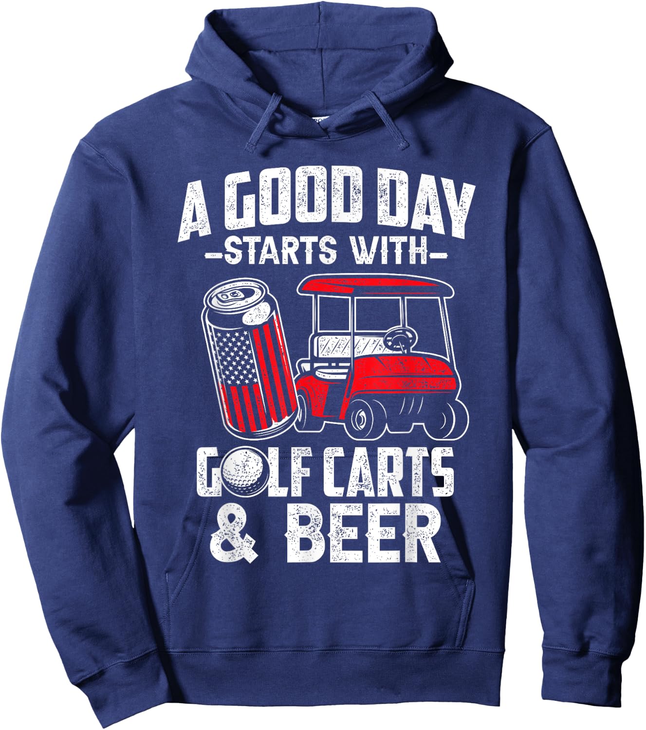 A Good Day Starts With Golf Carts And Beer Funny Golfing Hoodie - Hoodie | Navy