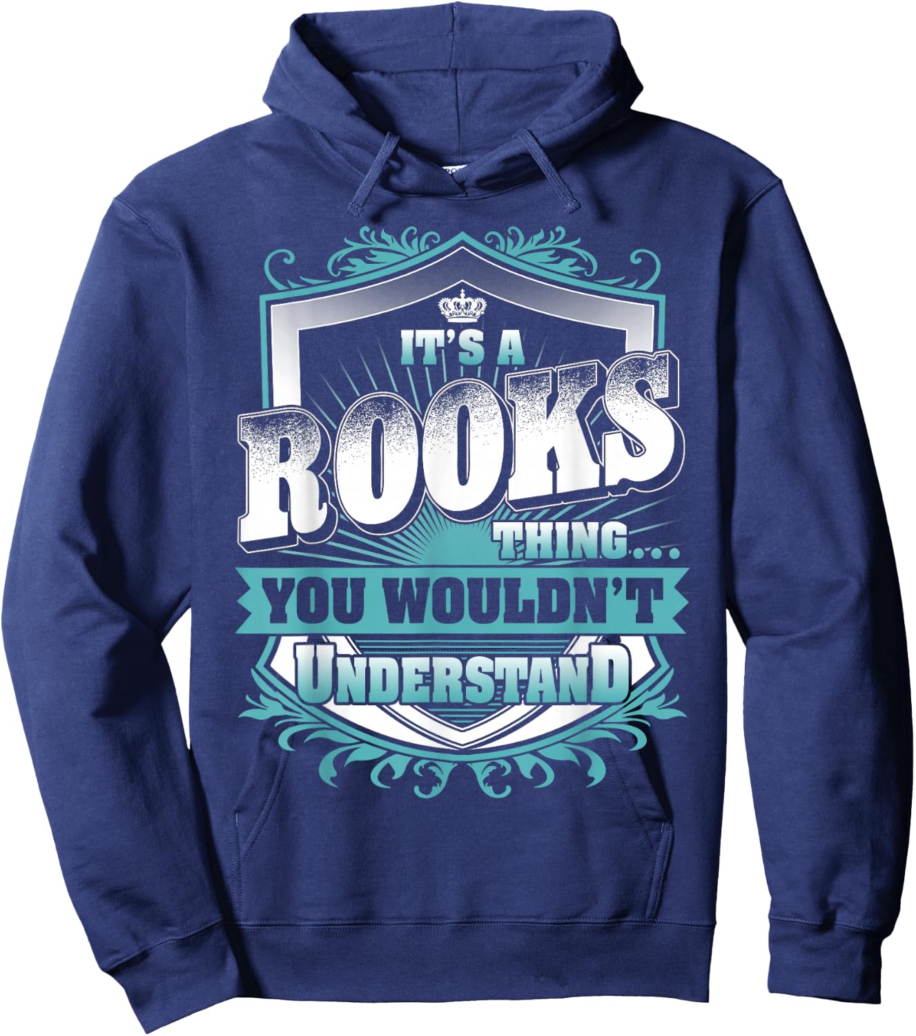 It's A Rooks Thing You Wouldn't Understand Family Name Hoodie - Hoodie | Navy