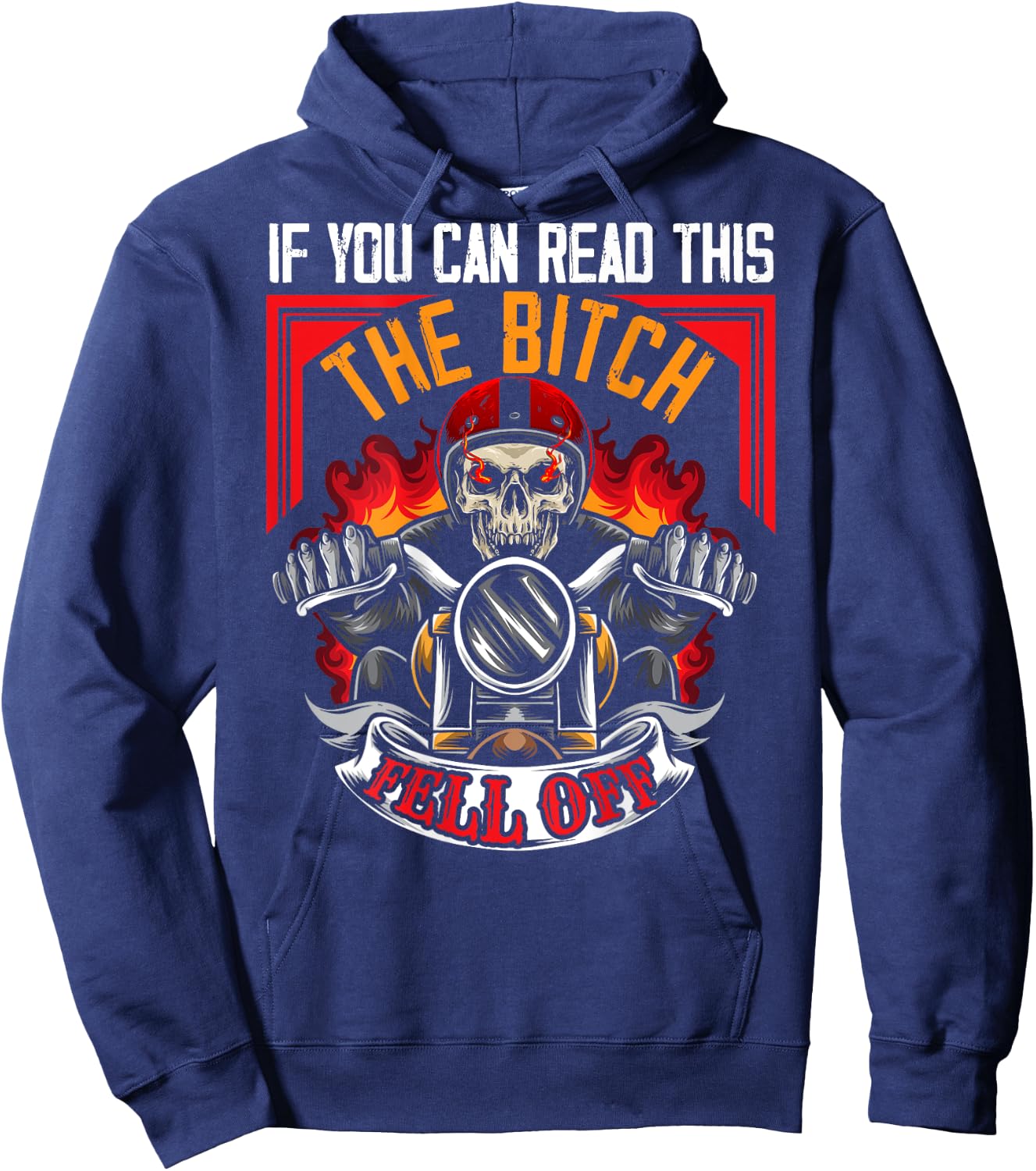 If You Can Read This The B Fell Off Funny Motorcycle Ride Hoodie - Hoodie | Navy