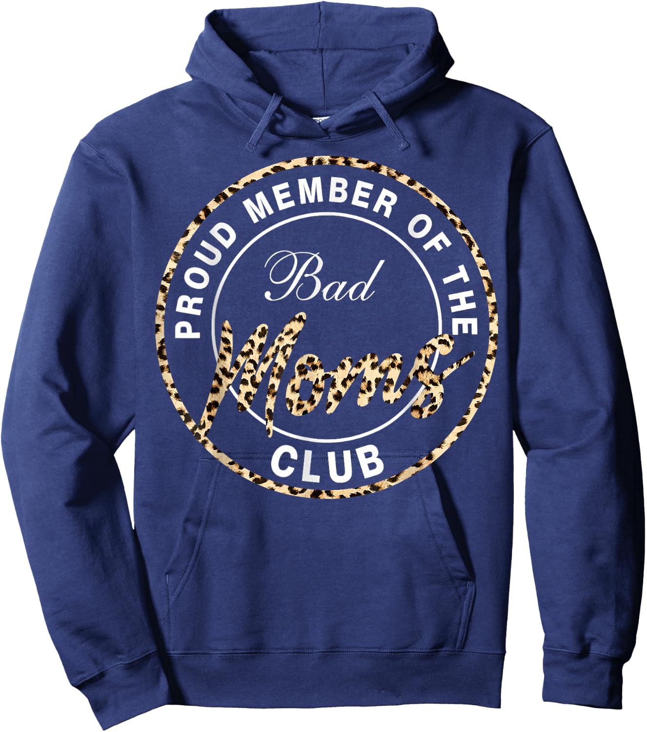 Funny Mother's Day Proud Member of The Bad Moms Club Hoodie - Hoodie | Navy