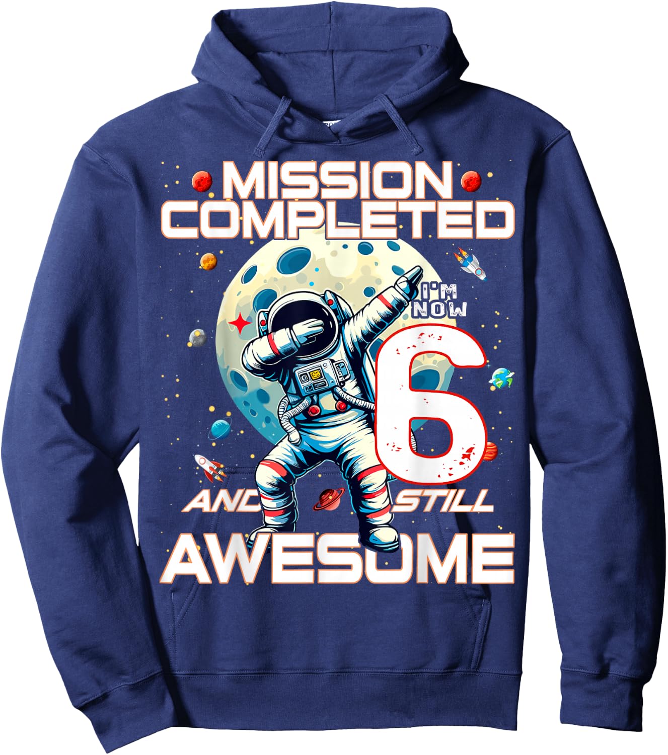 6th Birthday Astronaut Astronomy 6th Year Old Birthday Hoodie - Hoodie | Navy