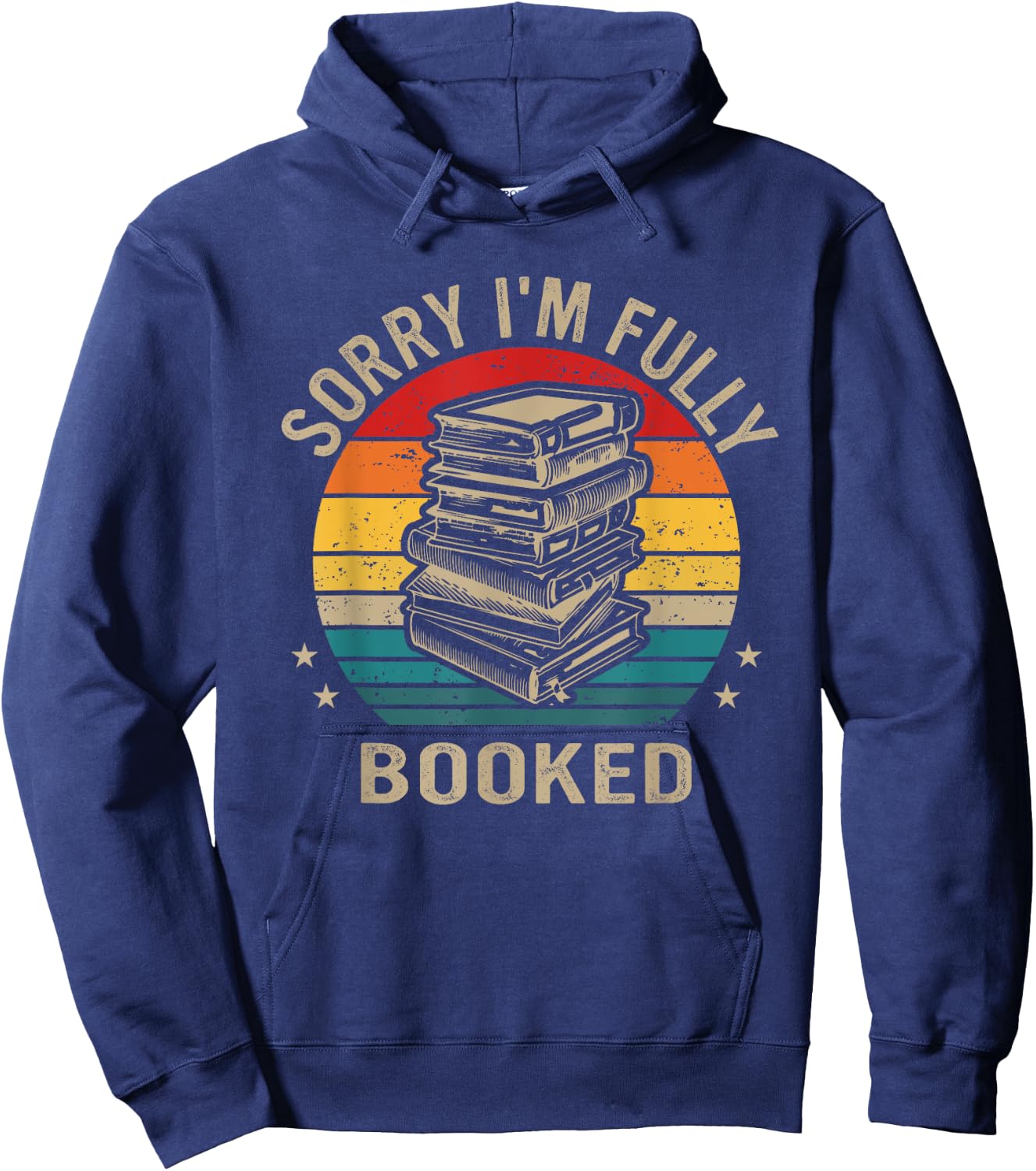Funny Sorry I'm Fully Booked, Retro Reading Lover Hoodie - Hoodie | Navy