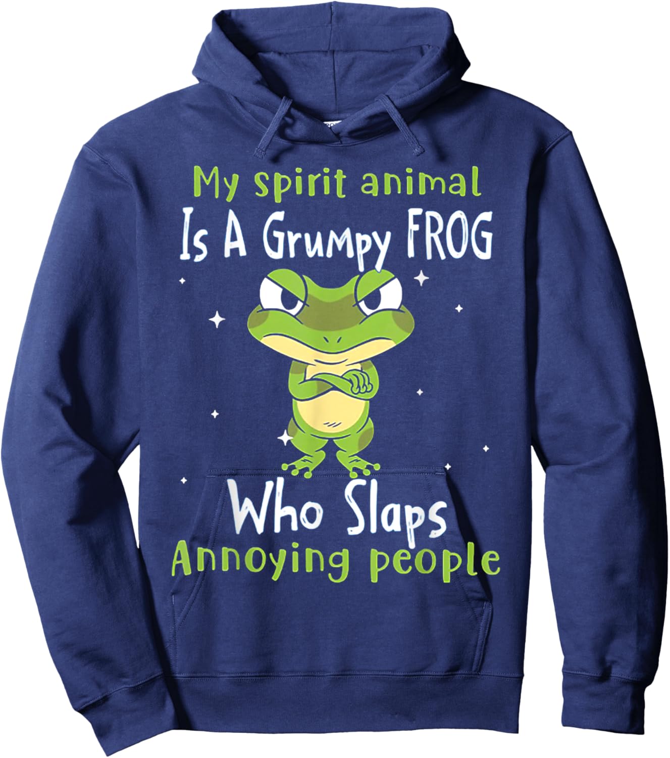 My Spirit animal Is A Grumpy Frog Hoodie - Hoodie | Navy