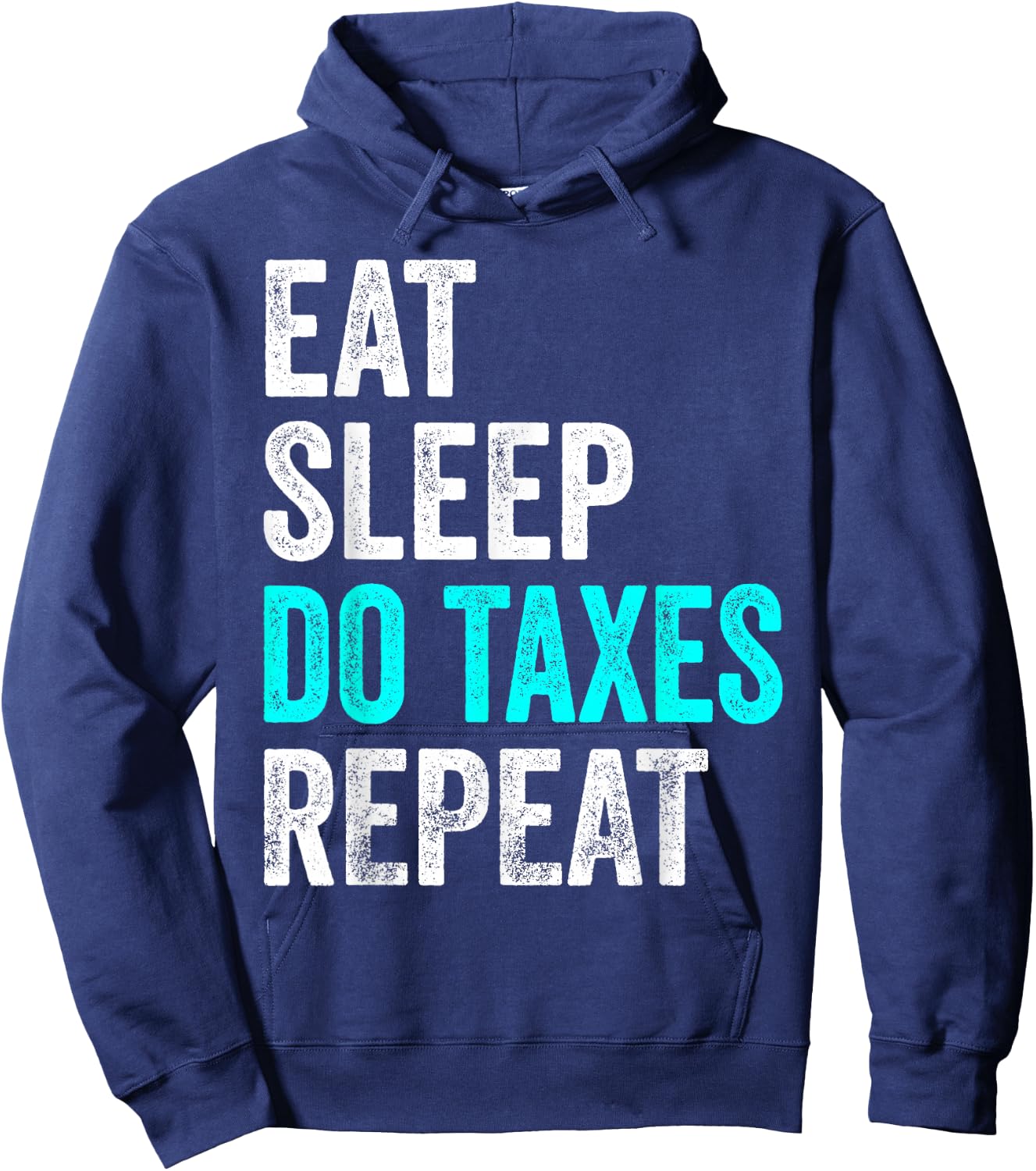 Eat Sleep Do Taxes Repeat Tax Consultant Hoodie - Hoodie | Navy