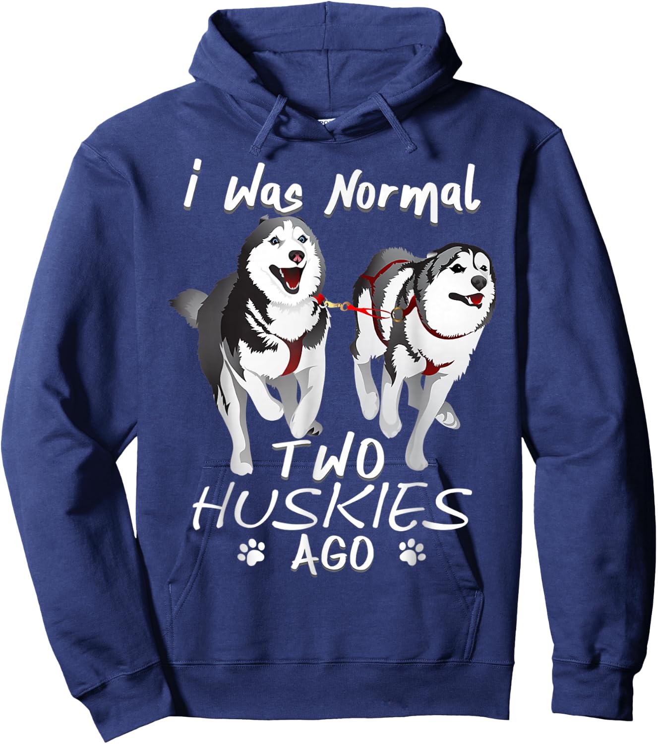 I Was Normal 2 Siberian Huskies Ago - Awesome Cute Dog Women Hoodie - Hoodie | Navy