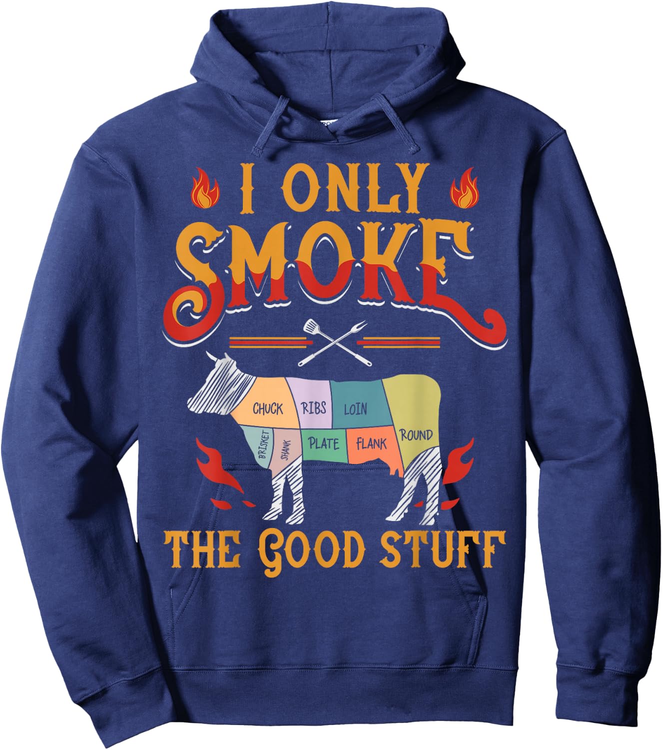 I Only Smoke The Good Stuff BBQ Barbeque Grilling Pitmaster Hoodie - Hoodie | Navy