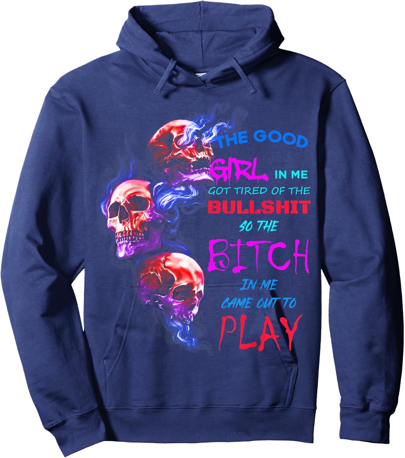 The Good Girl In Me Got Tired Of The Bullshit SKull Rose Hoodie - Hoodie | Navy