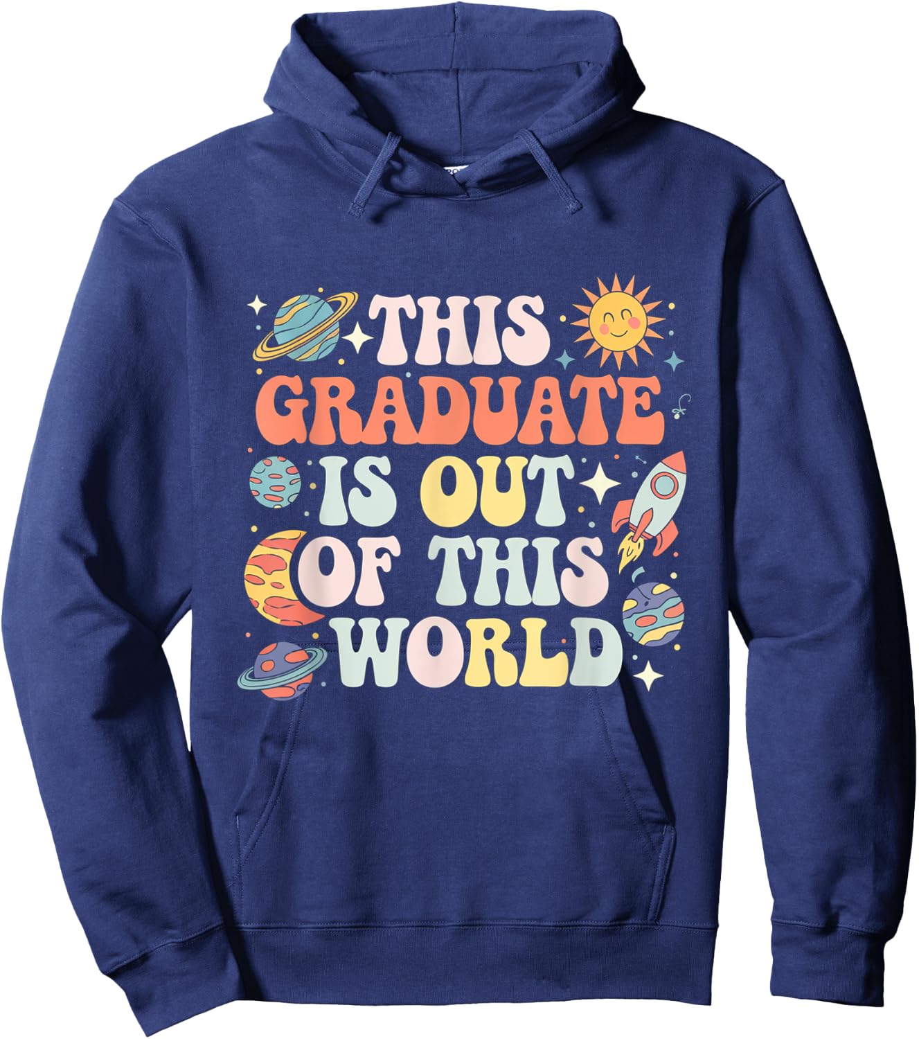 This Graduate Is Out Of This World Space Graduation Matching Hoodie - Hoodie | Navy