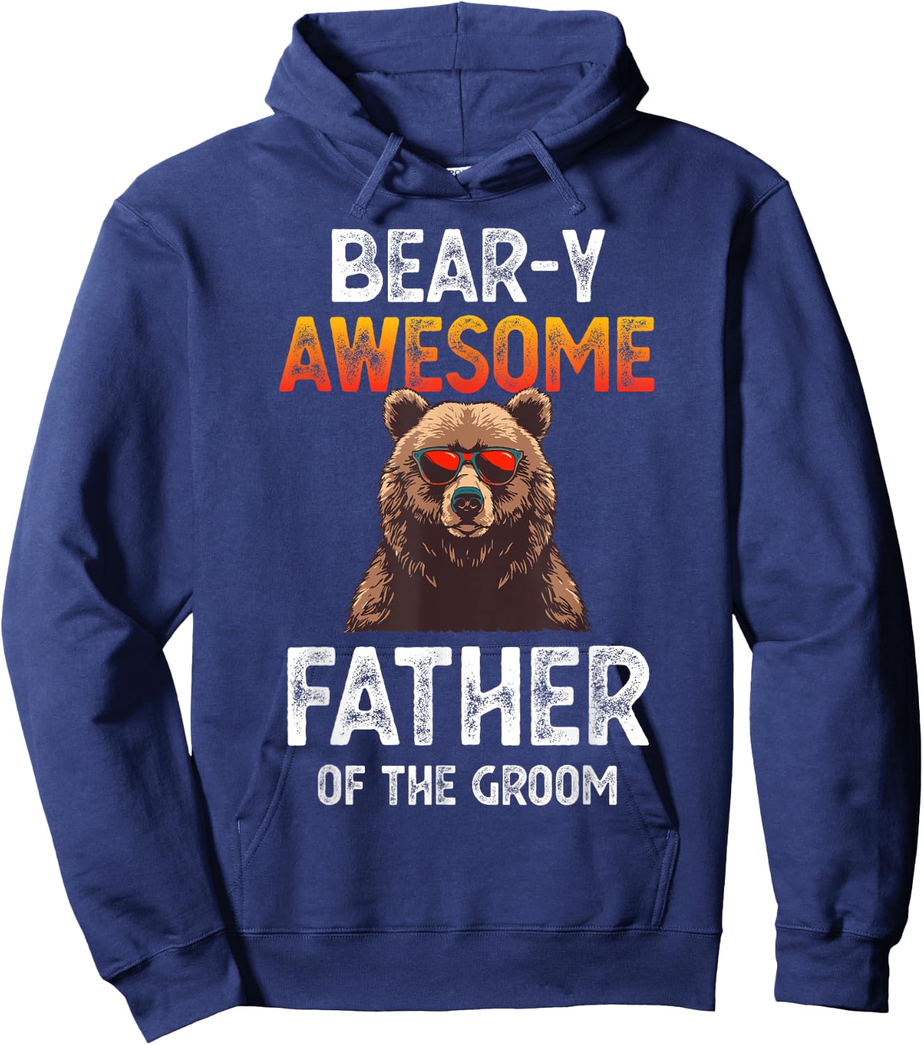 Bear-y Awesome Father of the Groom Dad Fun Wedding Joke Hoodie - Hoodie | Navy