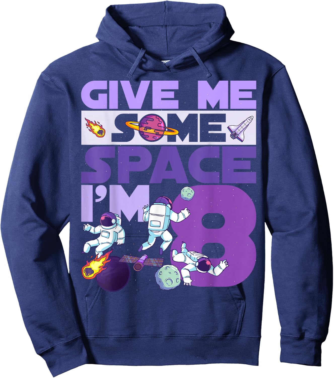 Give Me Some Space I'm 8 Birthday Astronaut 8th Party Hoodie - Hoodie | Navy