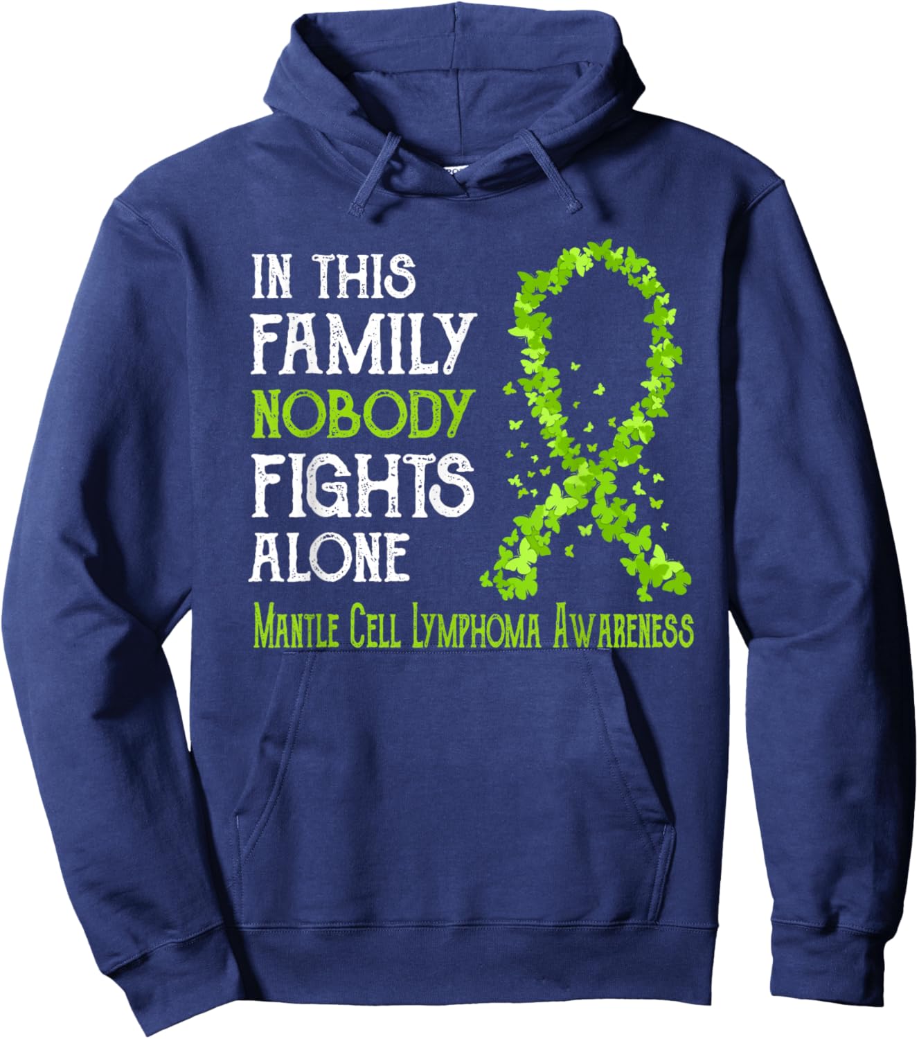 In This Family Nobody Fights Alone Mantle Cell Lymphoma Hoodie - Hoodie | Navy