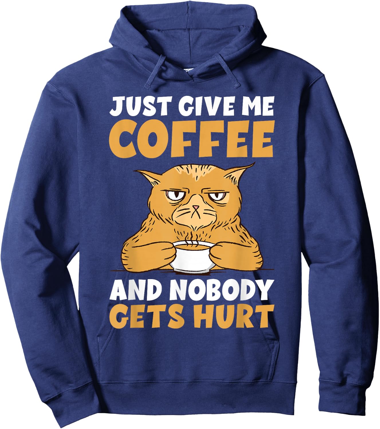 Just give me Coffee and Nobody gets Hurt Coffee Lover Hoodie - Hoodie | Navy