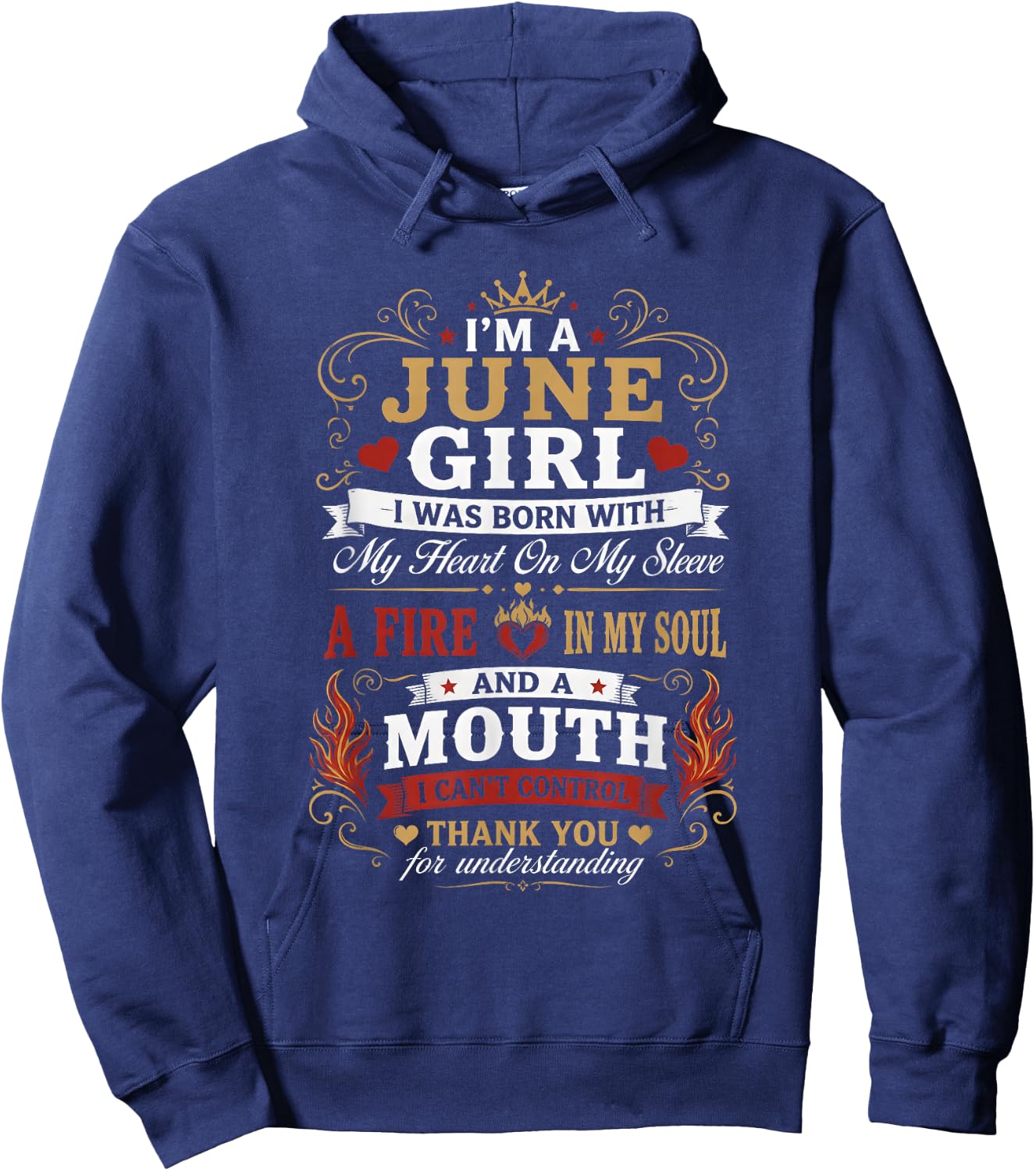 I Am A June Girl Fire in My Soul Queen Birthday Hoodie - Hoodie | Navy