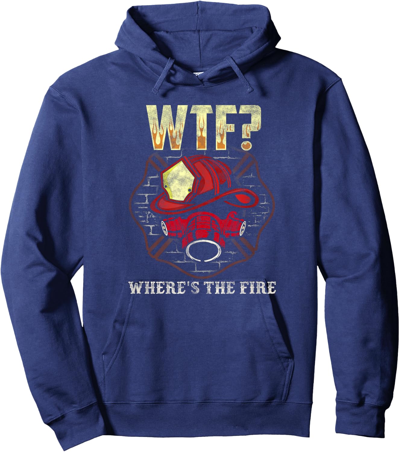 WTF Where's The Fire Funny Fireman Shirt Firefighter Hoodie - Hoodie | Navy