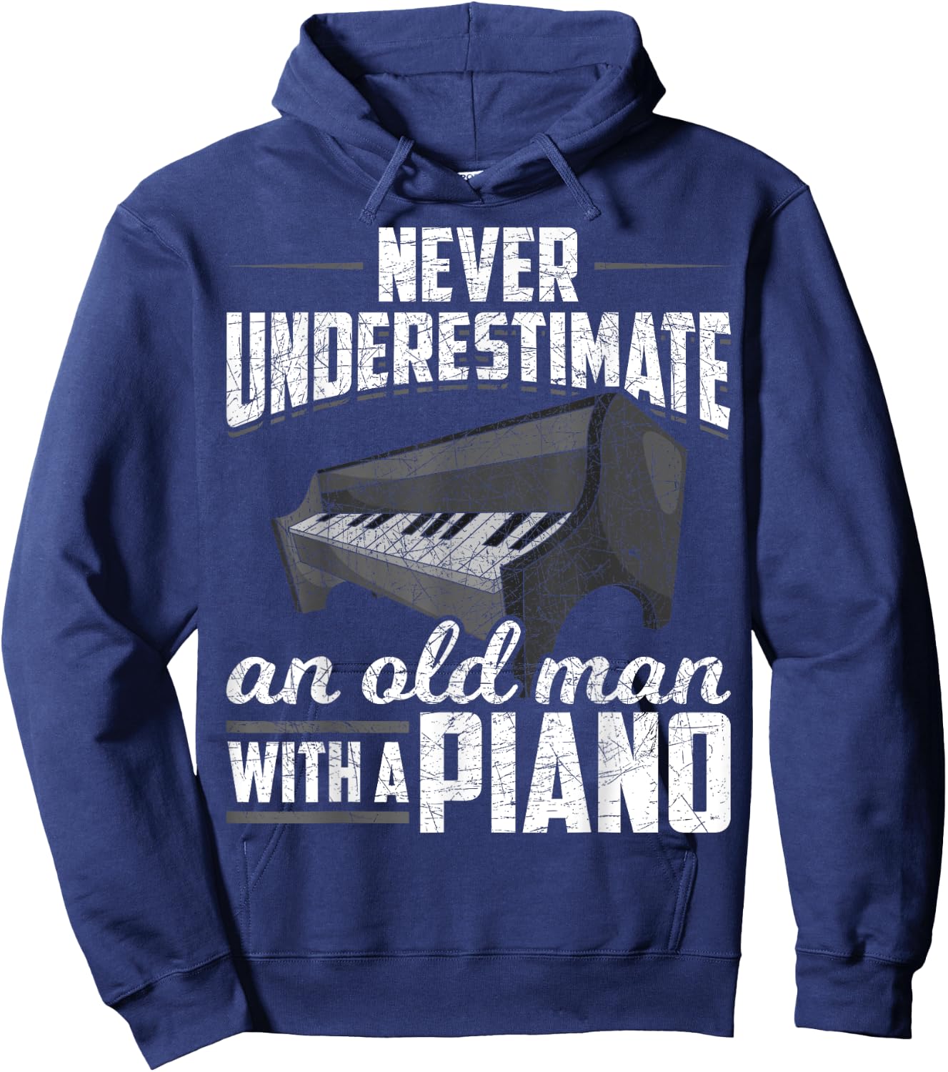 Pianist Music Never Underestimate An Old Man With A Piano Hoodie - Hoodie | Navy