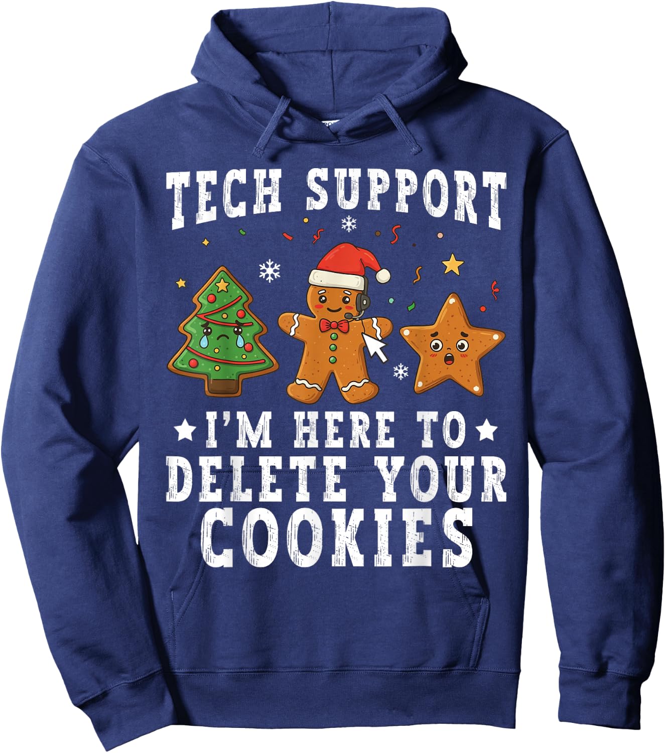 Tech Support Christmas I'm Here to Delete Your Cookies Xmas Hoodie - Hoodie | Navy