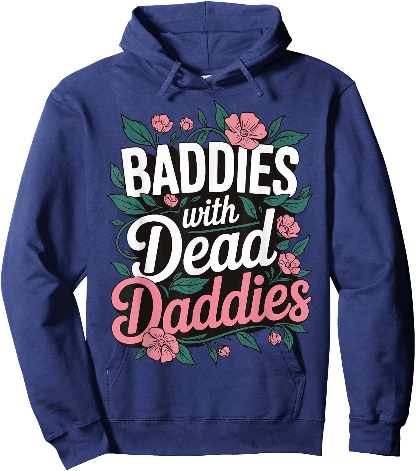 Baddies With Dead Daddies Hoodie - Hoodie | Navy