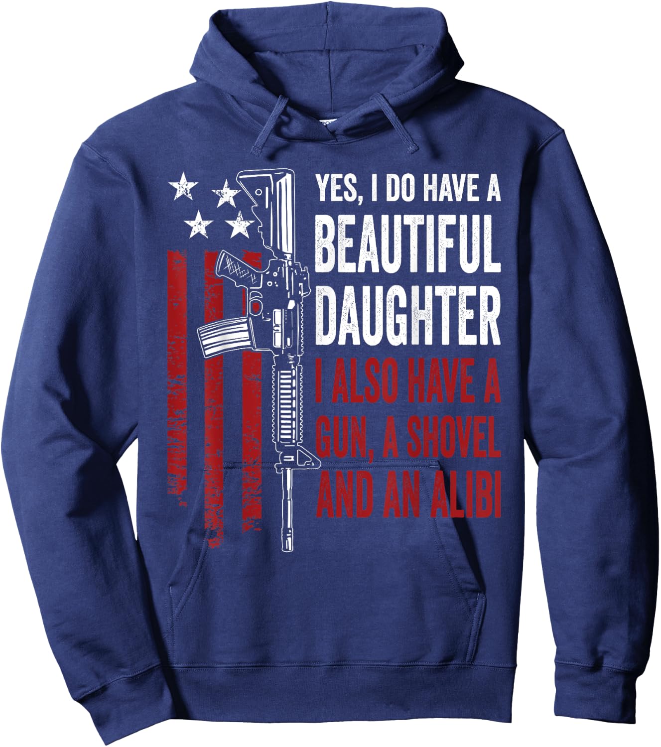 Daughter Gun Shovel Alibi - Funny Mom Dad Guns Owner Joke Hoodie - Hoodie | Navy