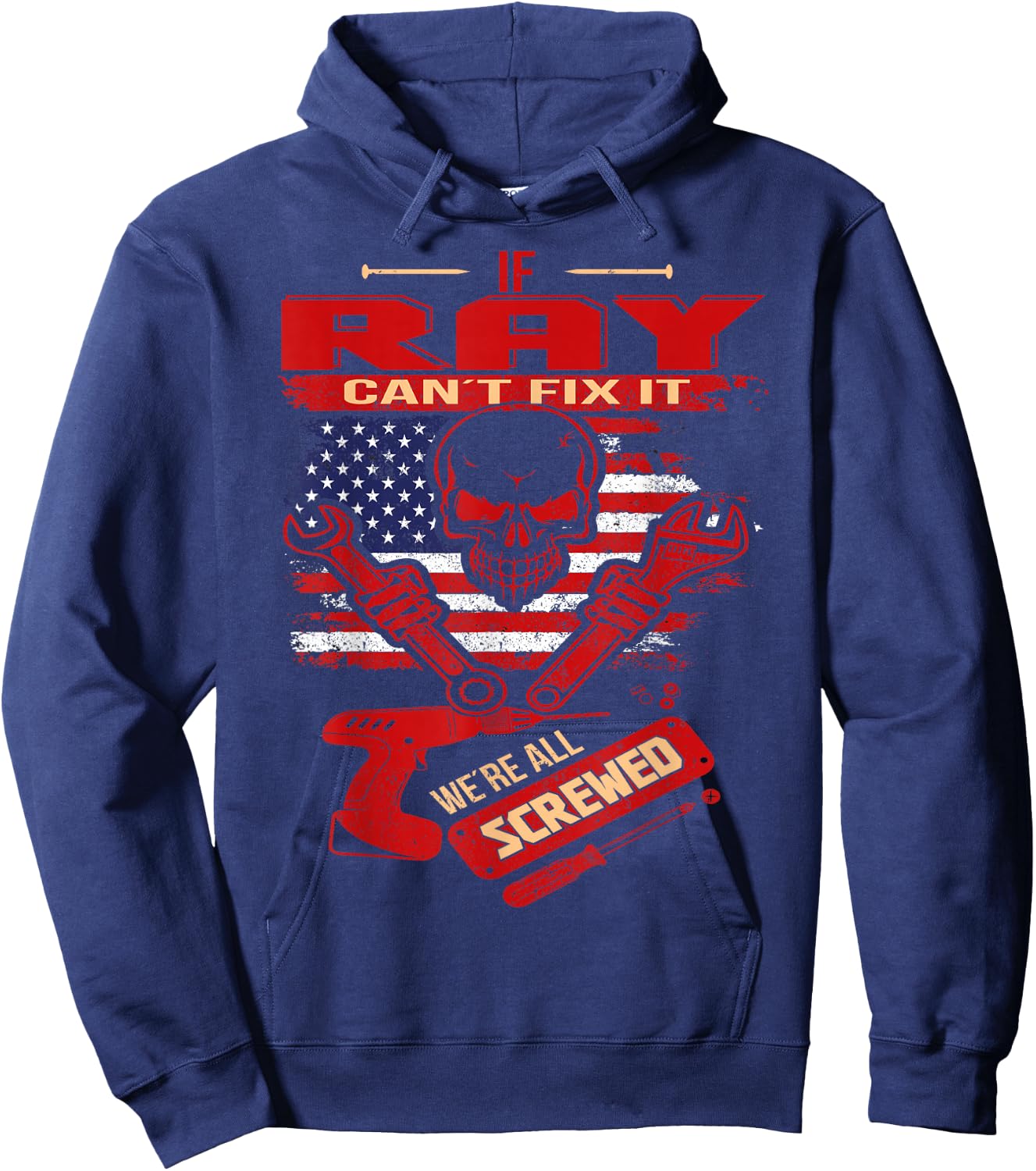 Handyman If RAY Can't Fix It We're All Screwed Hoodie - Hoodie | Navy