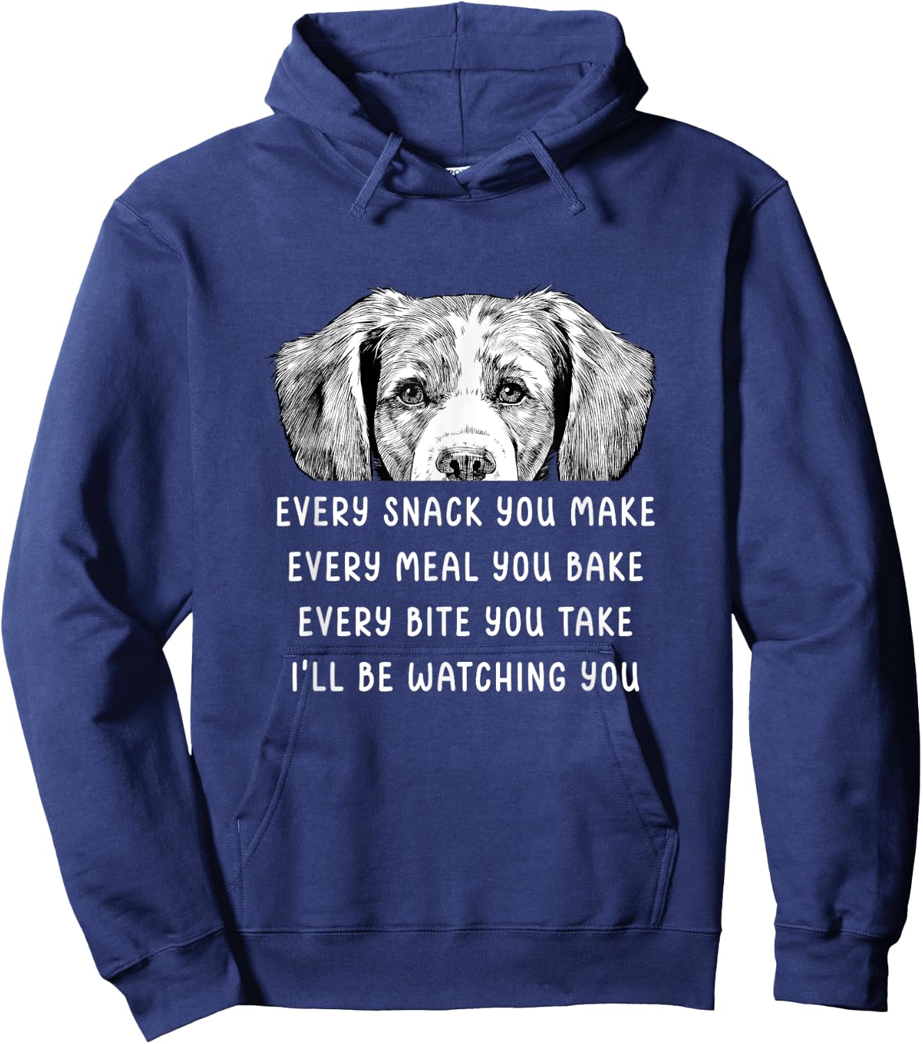 Every snack you make Every meal you bake Brittany Spaniel Hoodie - Hoodie | Navy