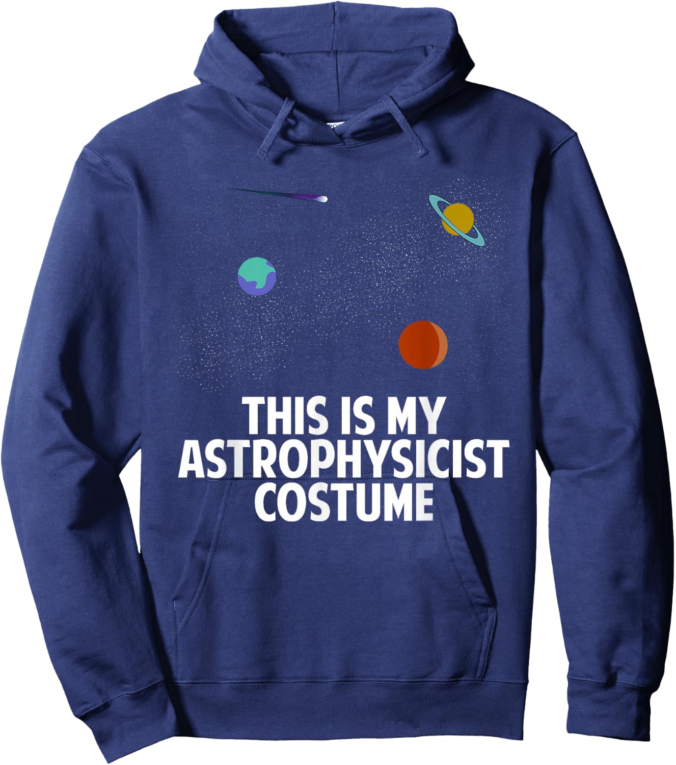 This Is My Astrophysicist Costume | Astronomy Spacer Lover Hoodie - Hoodie | Navy