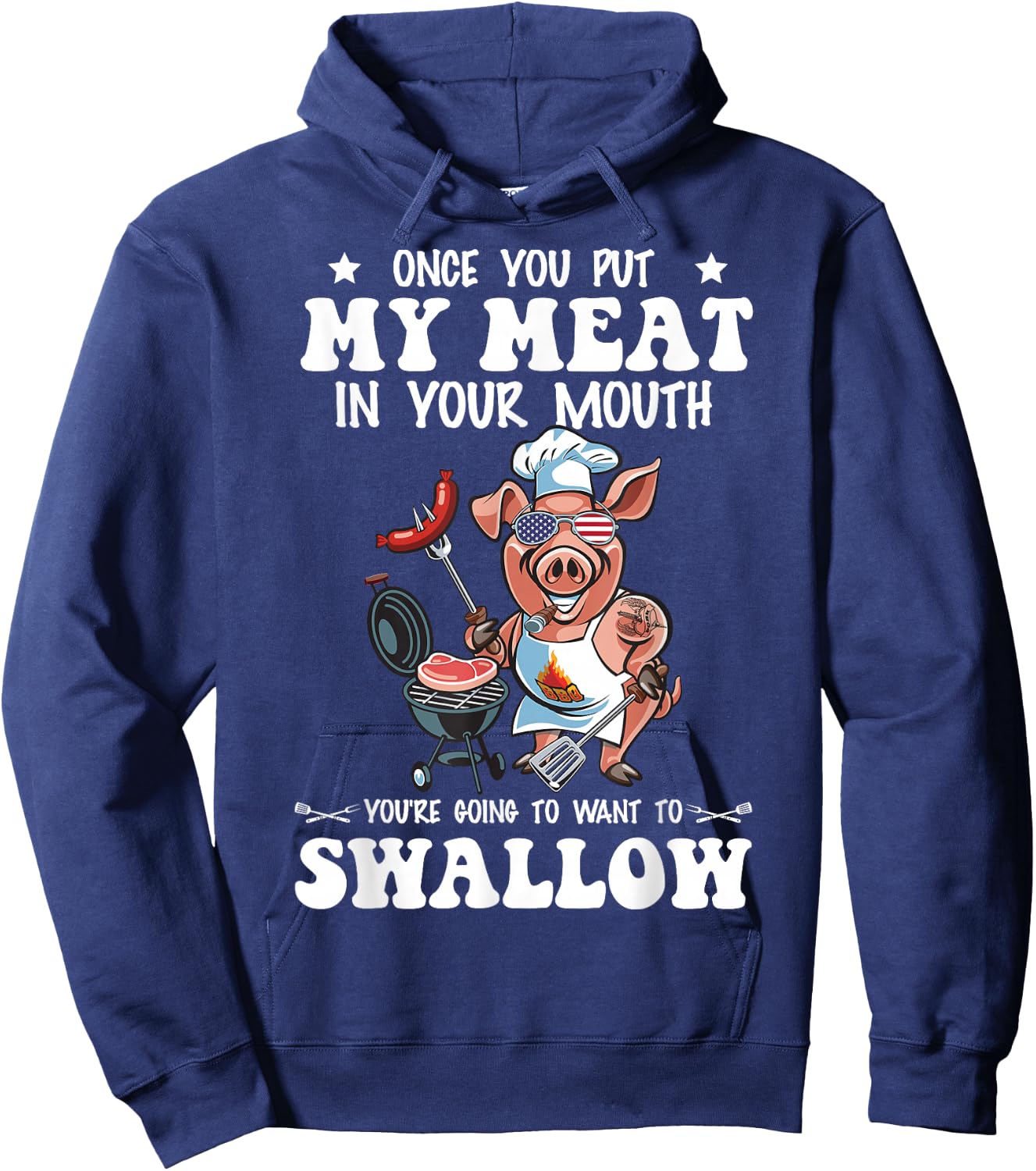 Once You Put My Meat in Your Mouth Funny BBQ Grilling Hoodie - Hoodie | Navy
