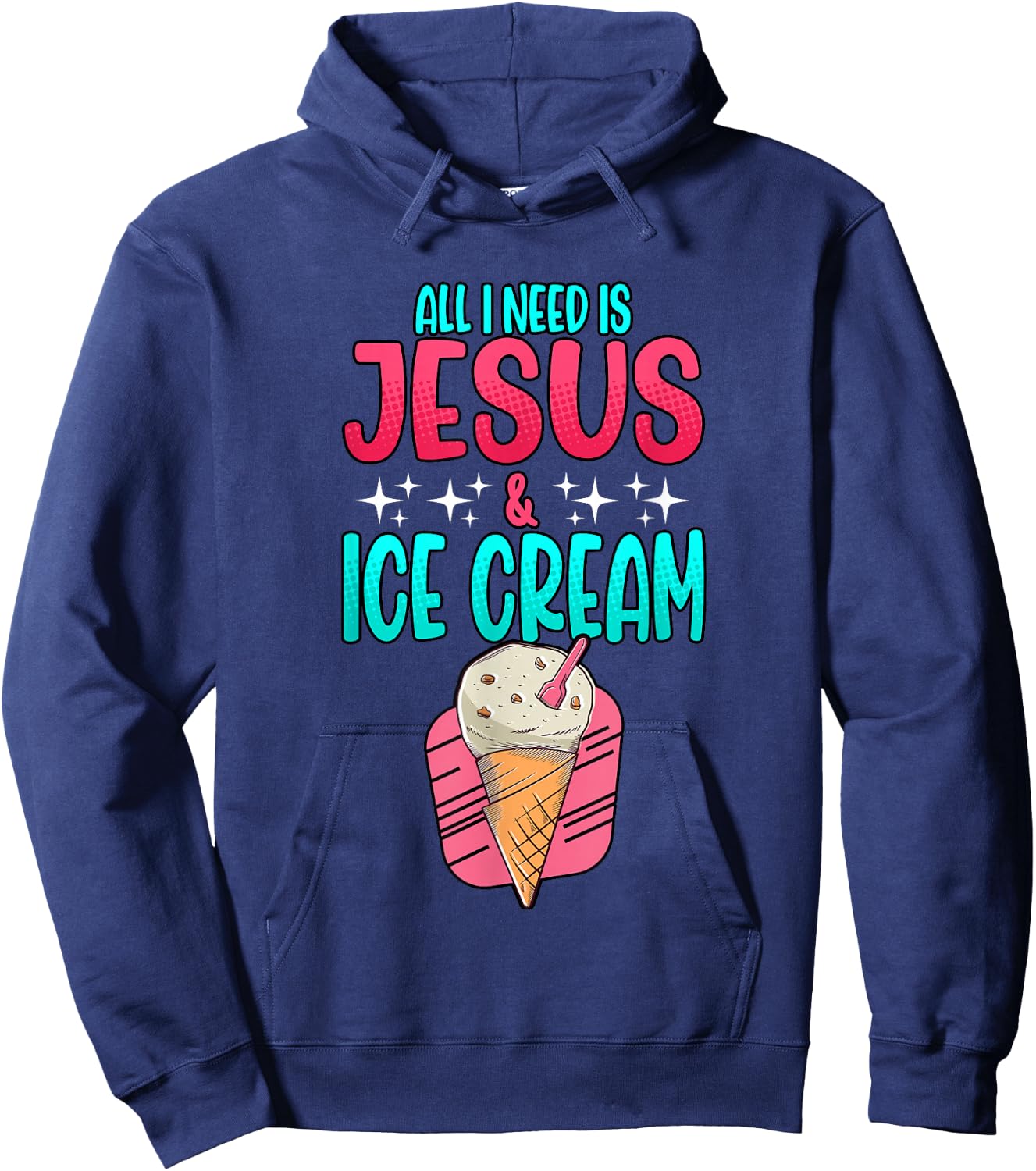 All I Need Is Jesus And Ice Cream Christian Summer Hoodie - Hoodie | Navy